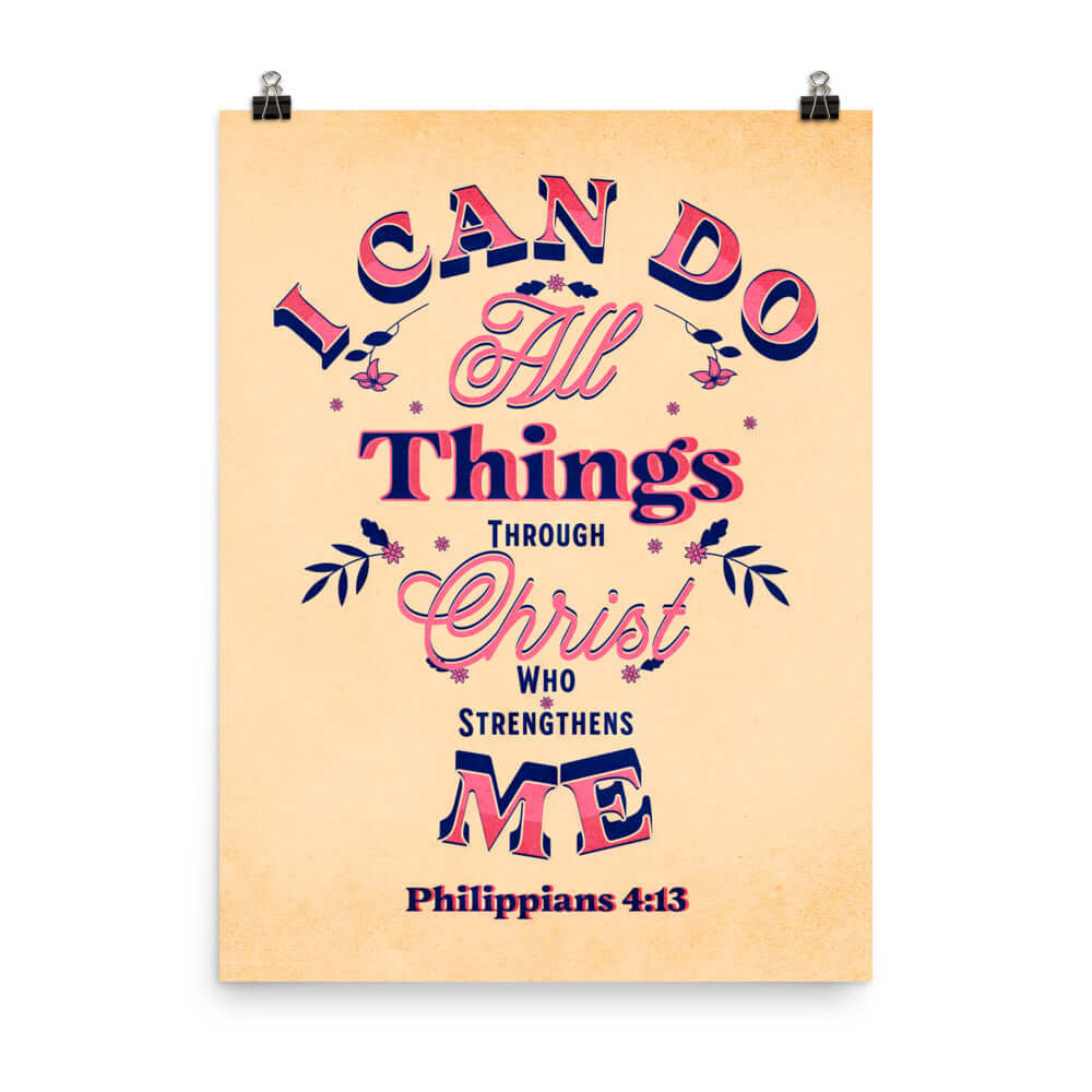 Philippians 4:13 Bible Verse, Christ Strengthens Me Enhanced Matte Paper Poster Wall Art 18″×24″