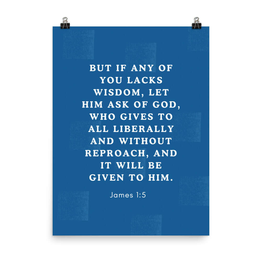James 1:5 Bible Verse, gives to all Enhanced Matte Paper Poster Wall Art 18″×24″