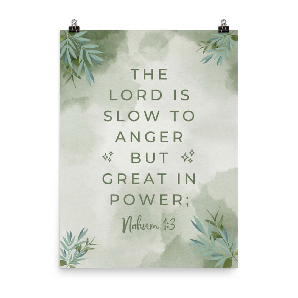 Nahum 1:3 Bible Verse, The Lord is slow Enhanced Matte Paper Poster Wall Art 18″×24″