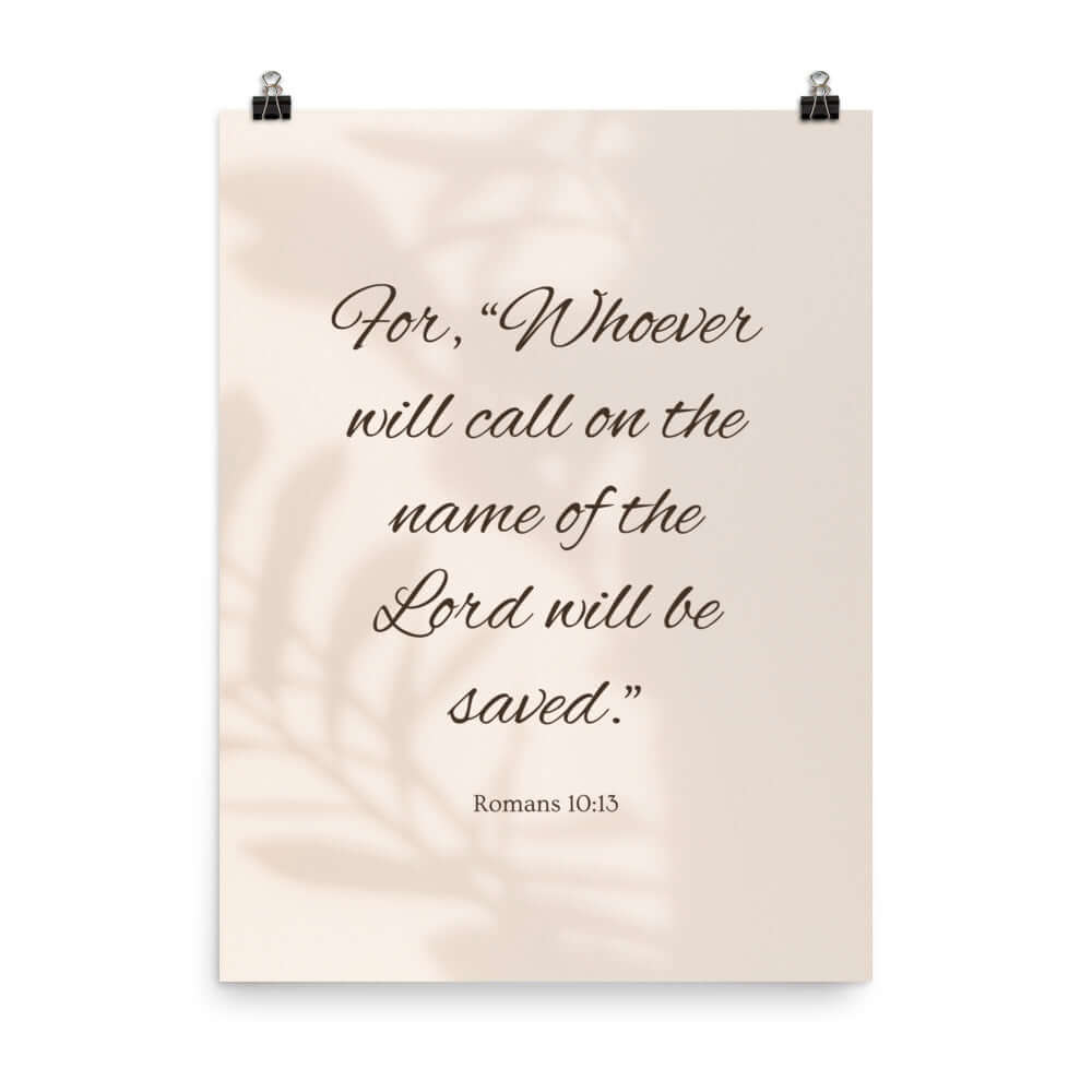 Romans 10:13 Bible Verse, Whoever Enhanced Matte Paper Poster Wall Art 18″×24″