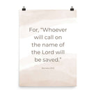 Romans 10:13 Bible Verse, the name Enhanced Matte Paper Poster Wall Art 18″×24″