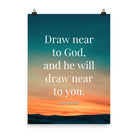 James 4:8 Bible Verse, near to God Enhanced Matte Paper Poster Wall Art 18″×24″