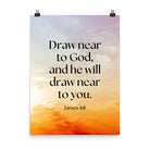 James 4:8 Bible Verse, he will draw Enhanced Matte Paper Poster Wall Art 18″×24″