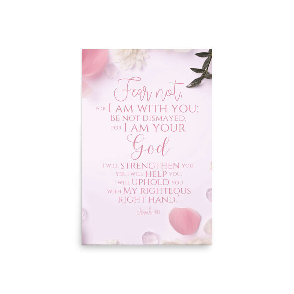 Isaiah 41:10 Bible Verse, God will strengthen you Enhanced Matte Paper Poster Wall Art