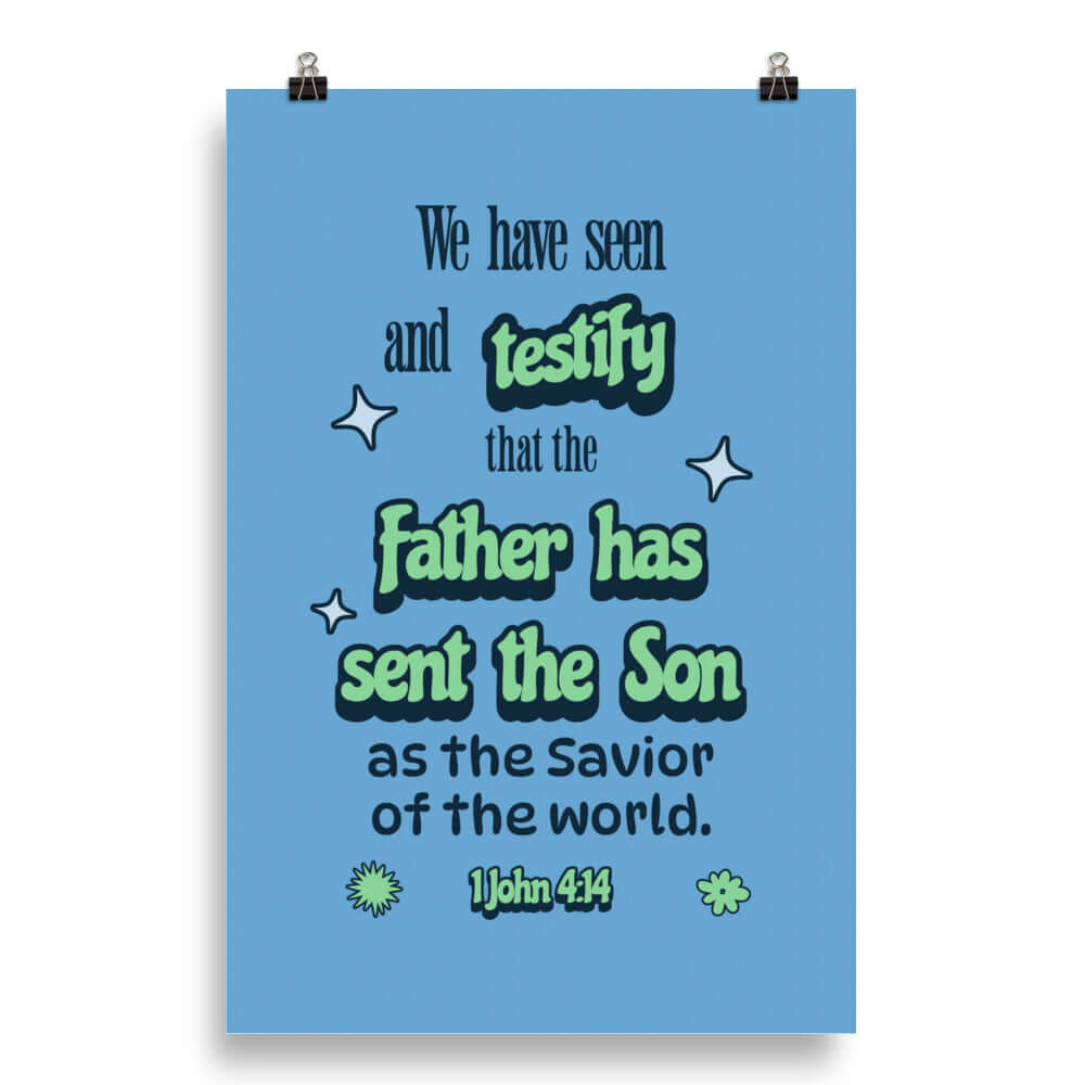 1 John 4:14 Bible Verse, sent the Son Enhanced Matte Paper Poster Wall Art 20″×30″