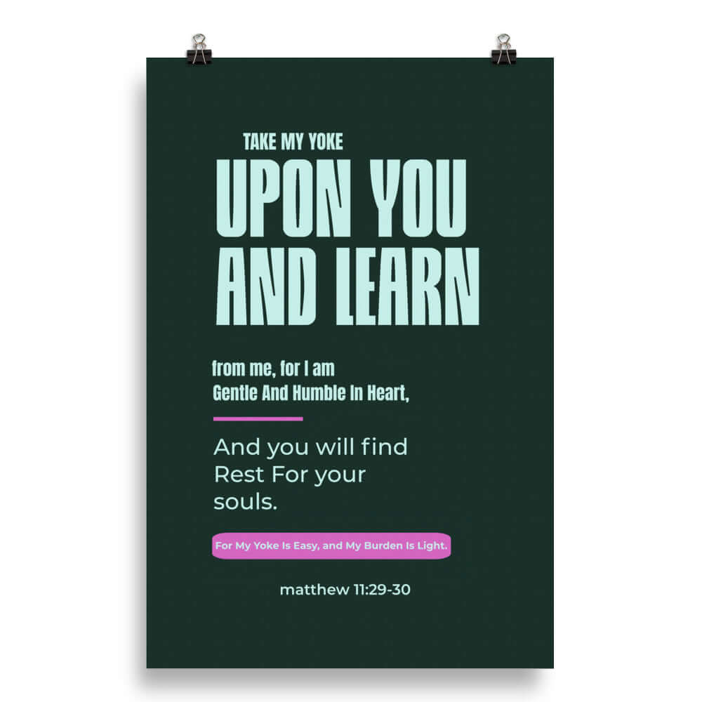 Matthew 11:29-30 Bible Verse, I am gentle Enhanced Matte Paper Poster Wall Art 20″×30″