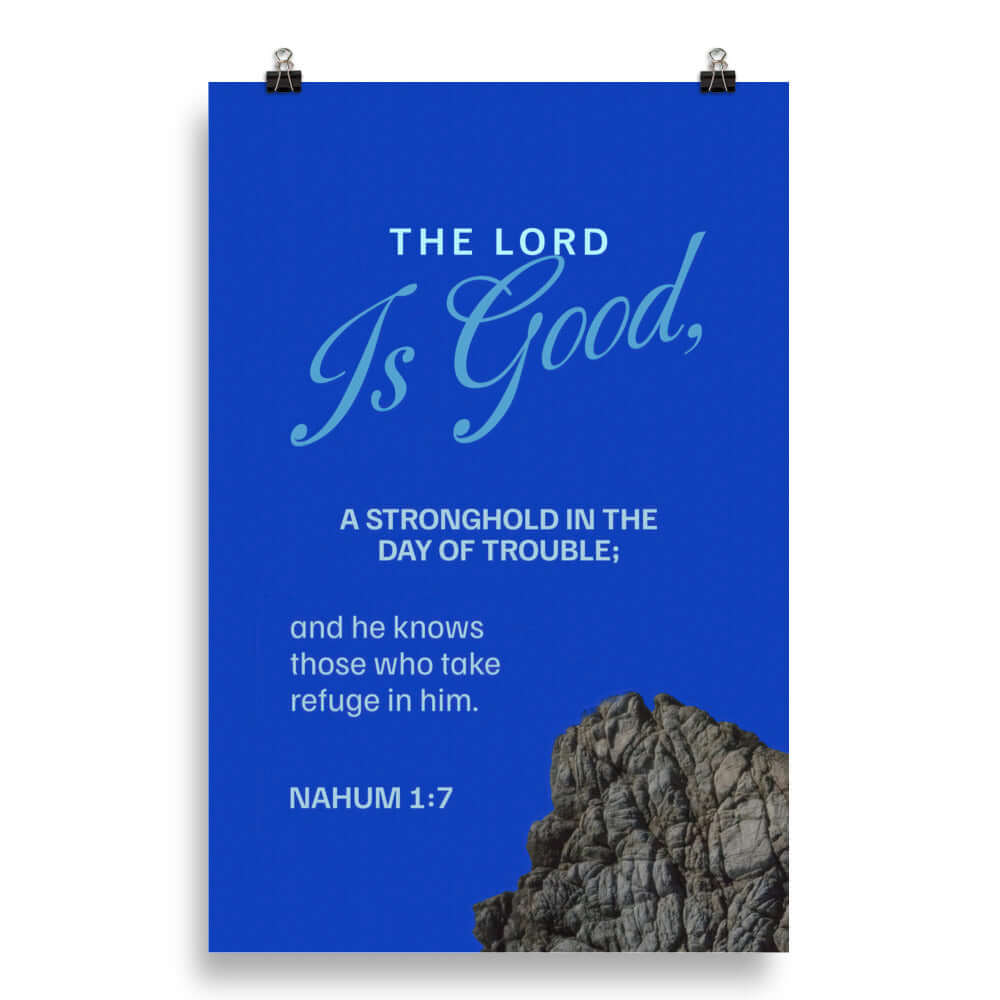 Nahum 1:7 Bible Verse, The LORD is a stronghold Enhanced Matte Paper Poster Wall Art 20″×30″