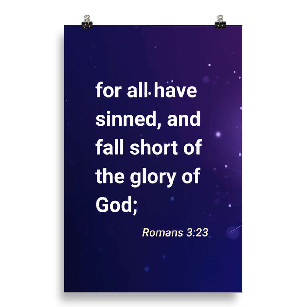 Romans 3:23 Bible Verse, all have sinned Enhanced Matte Paper Poster Wall Art 20″×30″