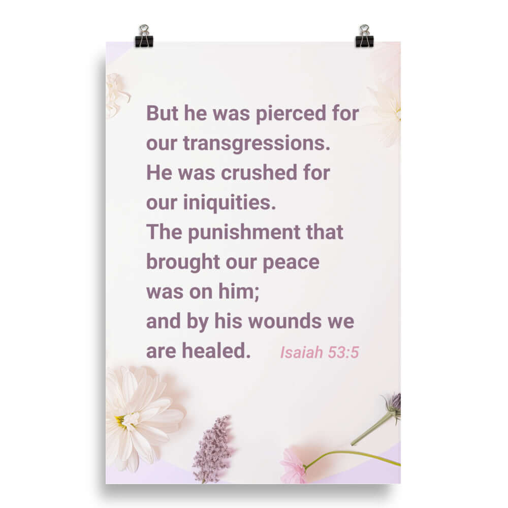 Isaiah 53:5 Bible Verse, by his wounds Enhanced Matte Paper Poster Wall Art 20″×30″