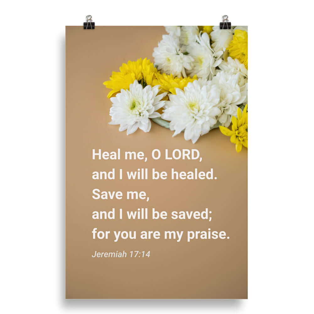Jeremiah 17:14 Bible Verse, Heal me, O LORD Enhanced Matte Paper Poster Wall Art 20″×30″