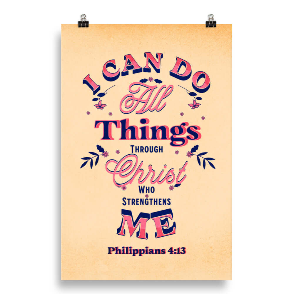 Philippians 4:13 Bible Verse, Christ Strengthens Me Enhanced Matte Paper Poster Wall Art 20″×30″