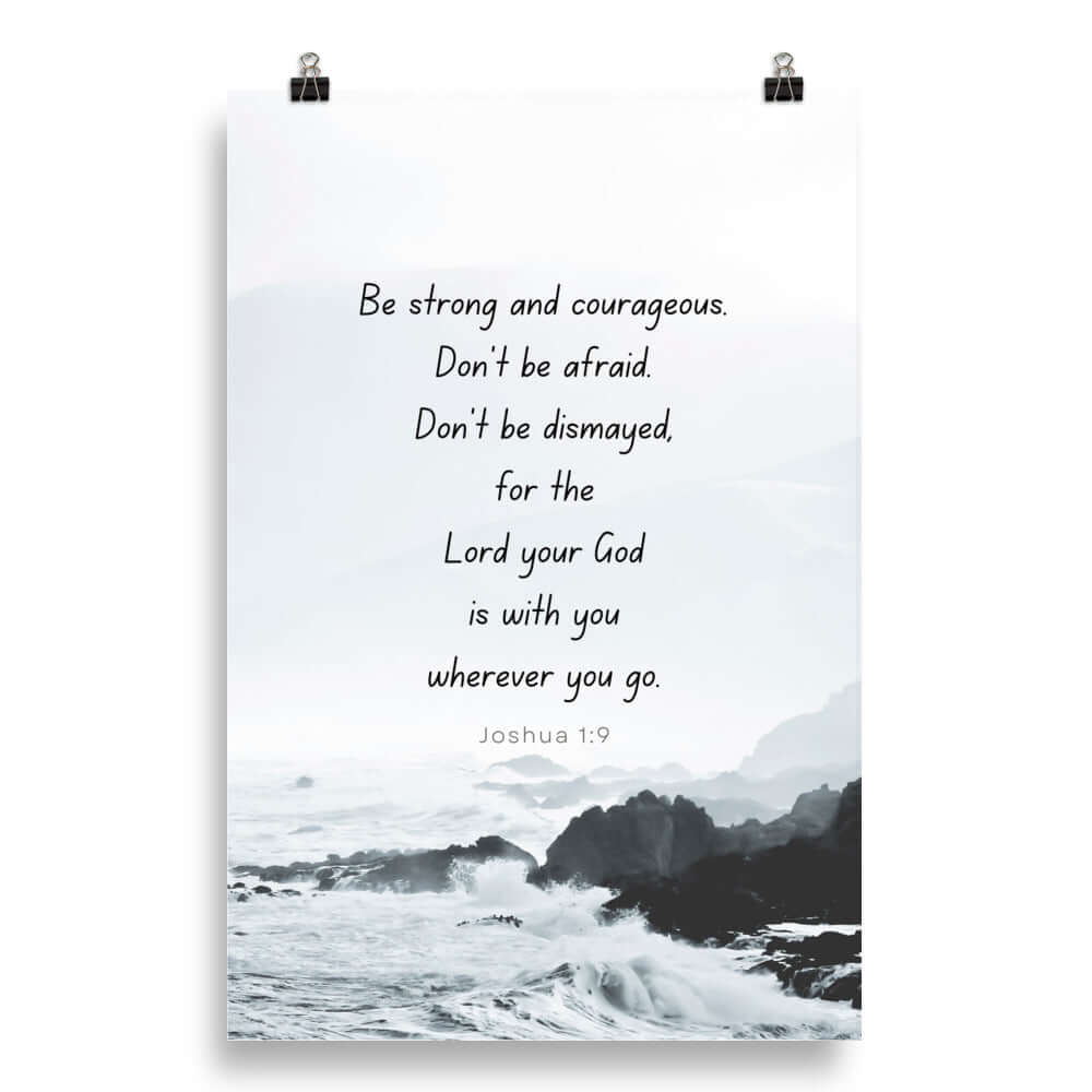 Joshua 1:9 Bible Verse, Do not be afraid Enhanced Matte Paper Poster Wall Art 20″×30″