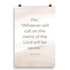 Romans 10:13 Bible Verse, the name Enhanced Matte Paper Poster Wall Art 20″×30″