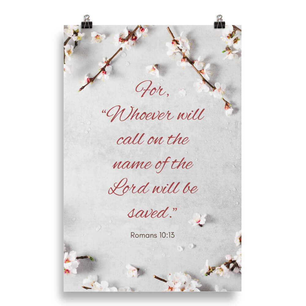 Romans 10:13 Bible Verse, the Lord Enhanced Matte Paper Poster Wall Art 20″×30″