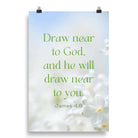 James 4:8 Bible Verse, Draw near Enhanced Matte Paper Poster Wall Art 20″×30″