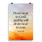 James 4:8 Bible Verse, he will draw Enhanced Matte Paper Poster Wall Art 20″×30″