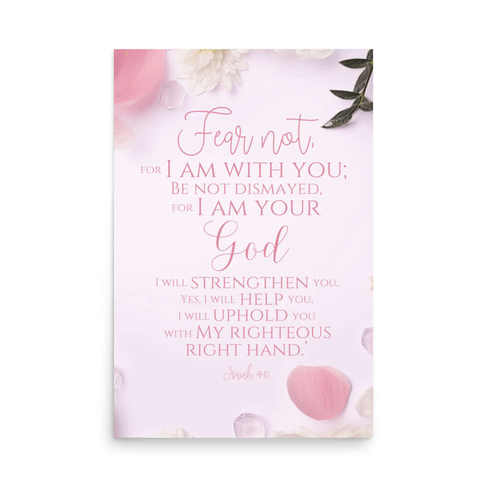 Isaiah 41:10 Bible Verse, God will strengthen you Enhanced Matte Paper Poster Wall Art