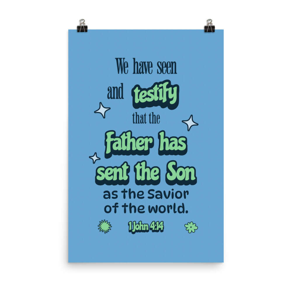 1 John 4:14 Bible Verse, sent the Son Enhanced Matte Paper Poster Wall Art 24″×36″