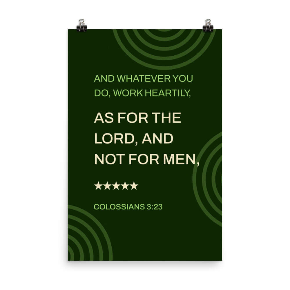 Colossians 3:23 Bible Verse, not for men Enhanced Matte Paper Poster Wall Art 24″×36″