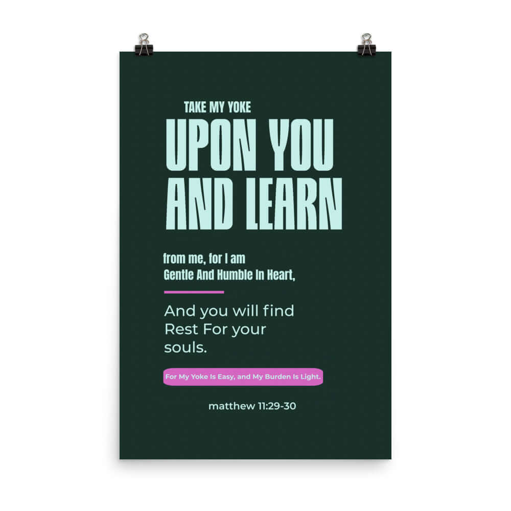 Matthew 11:29-30 Bible Verse, I am gentle Enhanced Matte Paper Poster Wall Art 24″×36″