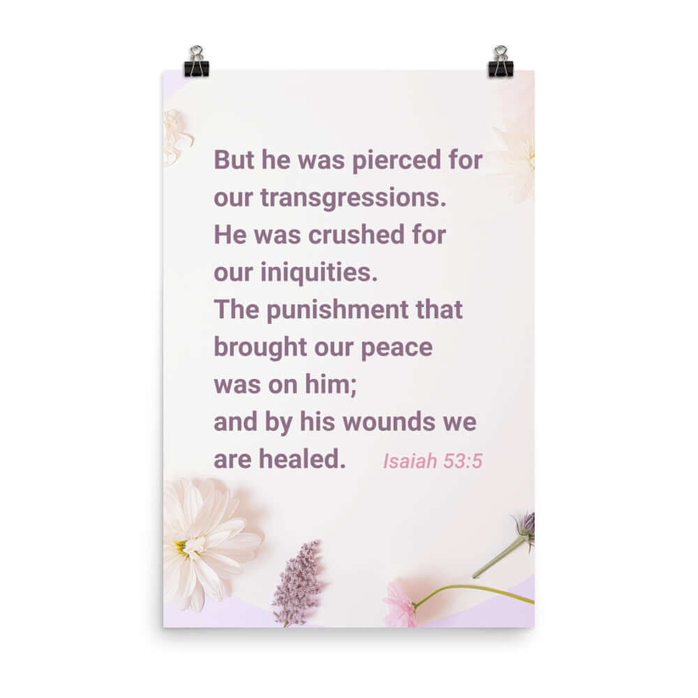 Isaiah 53:5 Bible Verse, by his wounds Enhanced Matte Paper Poster Wall Art 24″×36″