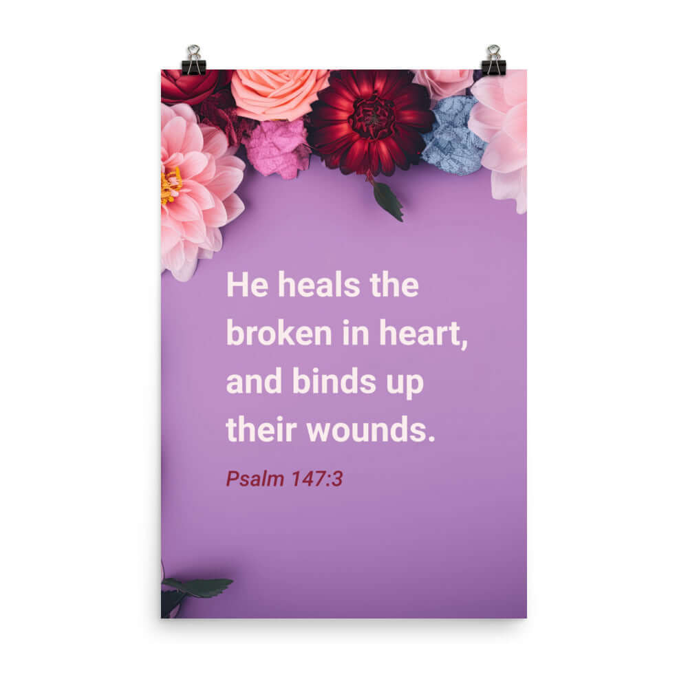 Psalm 147:3 Bible Verse, He heals the broken Enhanced Matte Paper Poster Wall Art 24″×36″