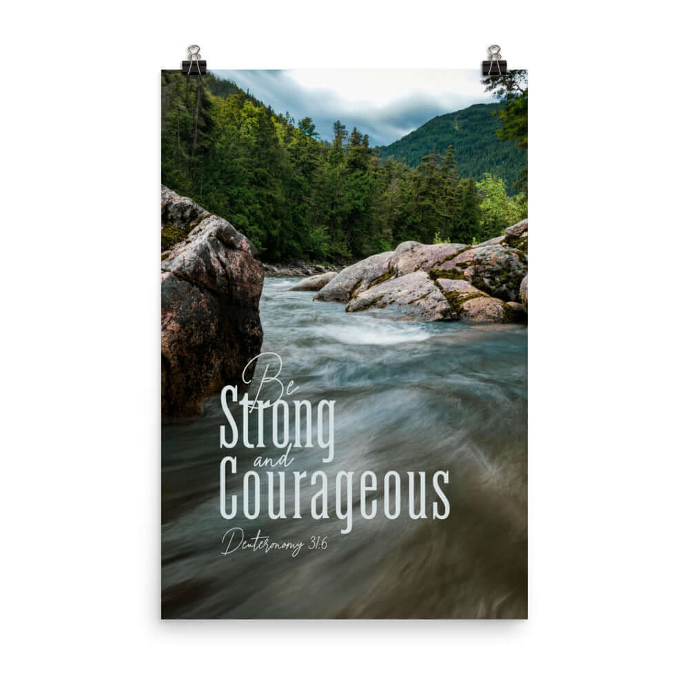 Deuteronomy 31:6 Bible Verse, Be strong and courageous Enhanced Matte Paper Poster Wall Art 24″×36″