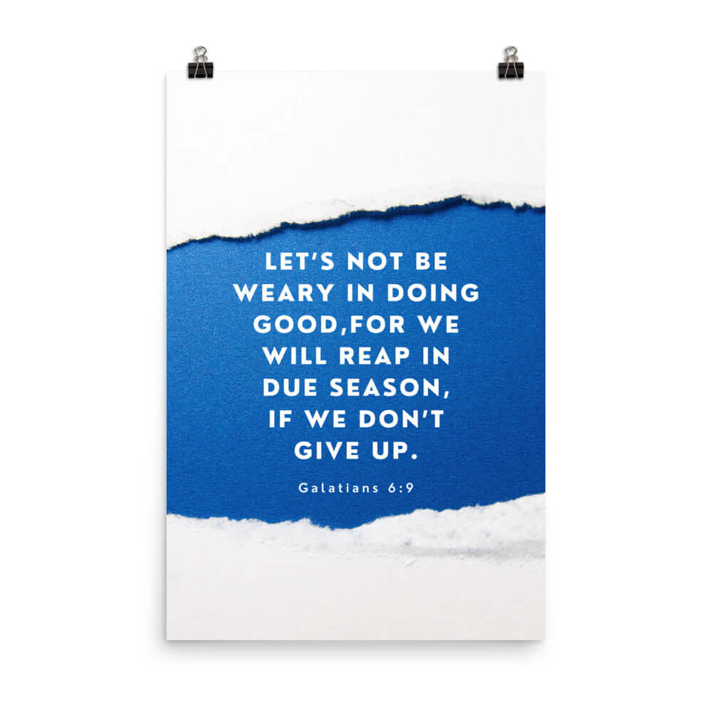 Galatians 6:9 Bible Verse, we will reap Enhanced Matte Paper Poster Wall Art 24″×36″