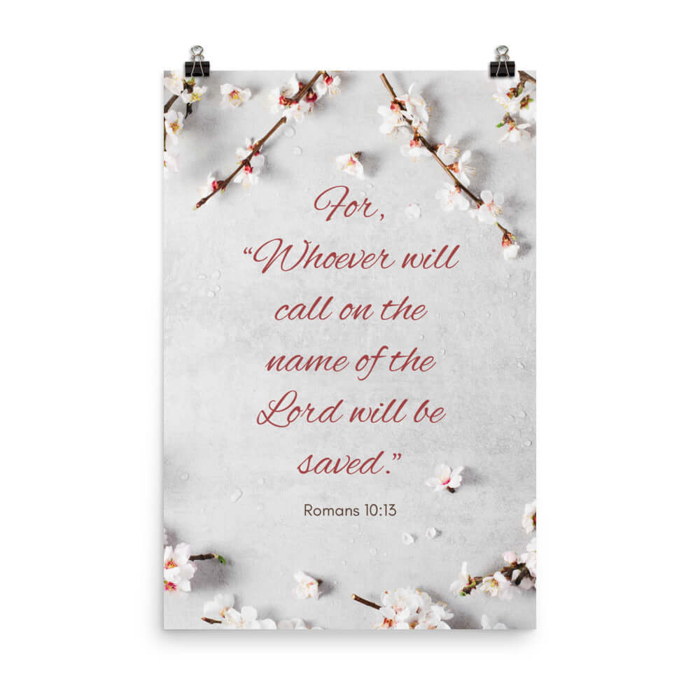 Romans 10:13 Bible Verse, the Lord Enhanced Matte Paper Poster Wall Art 24″×36″