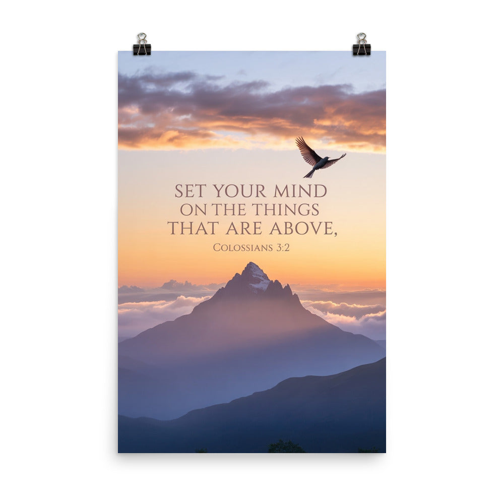 Colossians 3:2 Bible Verse are above Enhanced Matte Paper Poster 24″×36″