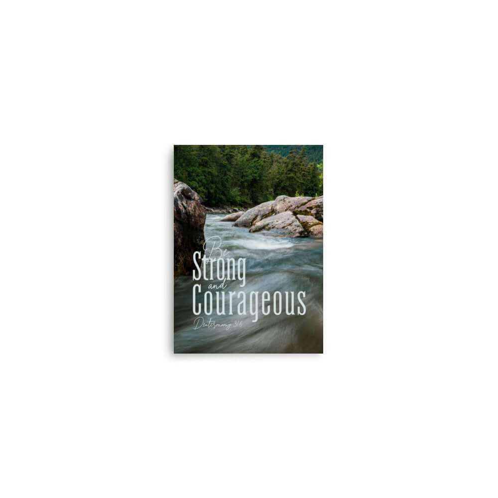 Deuteronomy 31:6 Bible Verse, Be strong and courageous Enhanced Matte Paper Poster Wall Art
