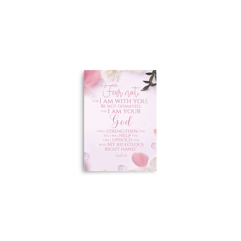 Isaiah 41:10 Bible Verse, God will strengthen you Enhanced Matte Paper Poster Wall Art