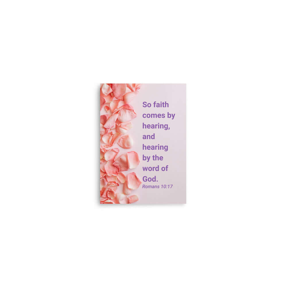 Romans 10:17 Bible Verse, faith comes by Enhanced Matte Paper Poster Wall Art