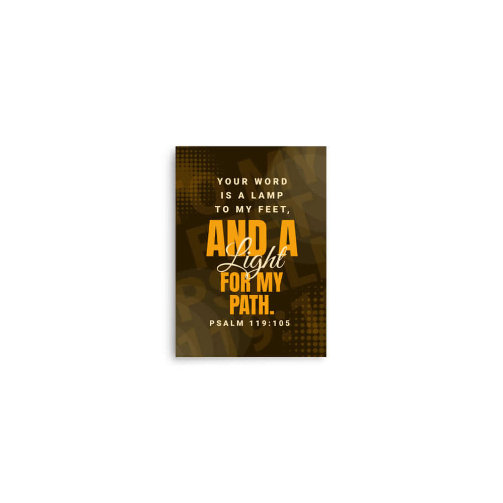 Psalm 119:105 Bible Verse, lamp to my feet Enhanced Matte Paper Poster Wall Art