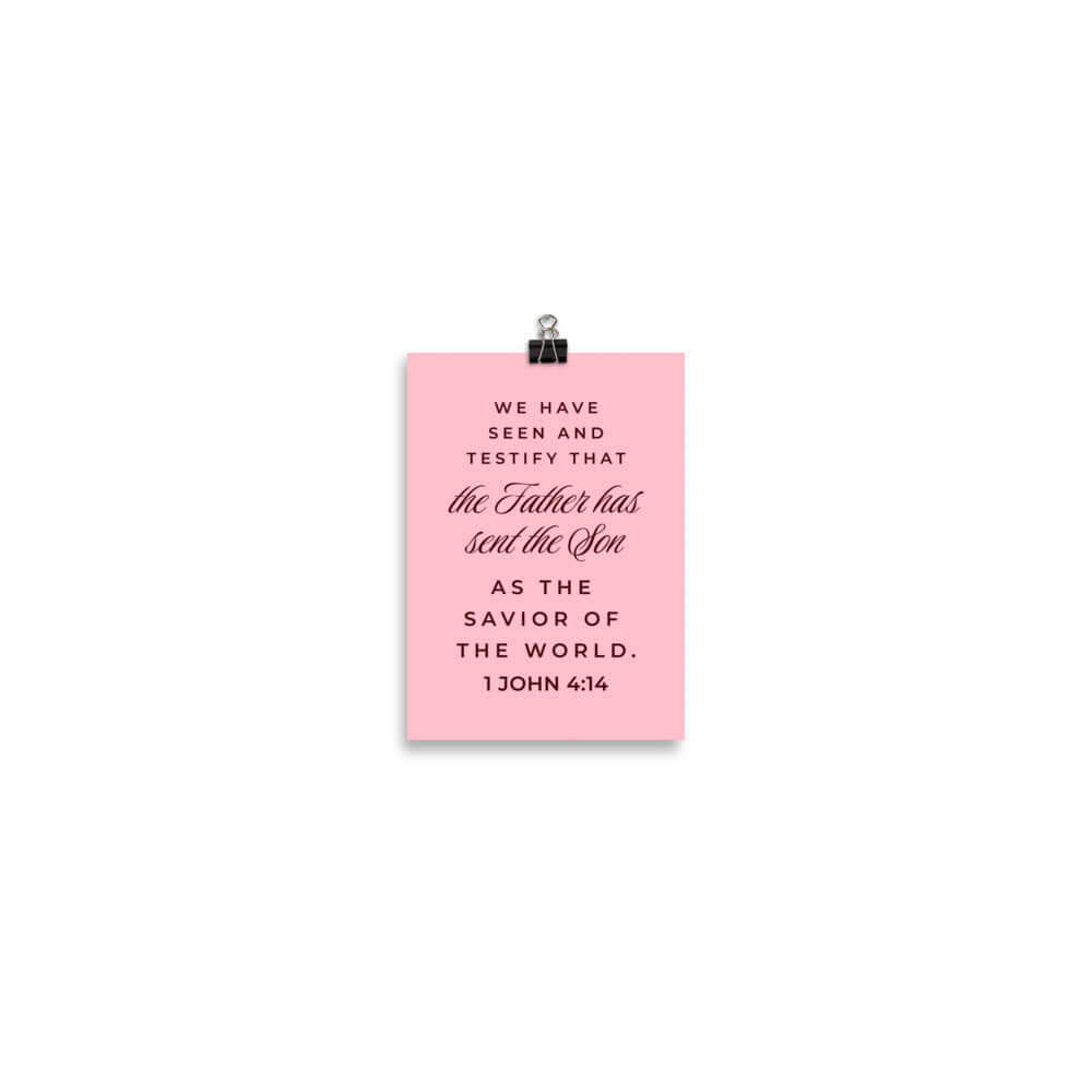 1 John 4:14 Bible Verse, We have seen Enhanced Matte Paper Poster Wall Art 5″×7″