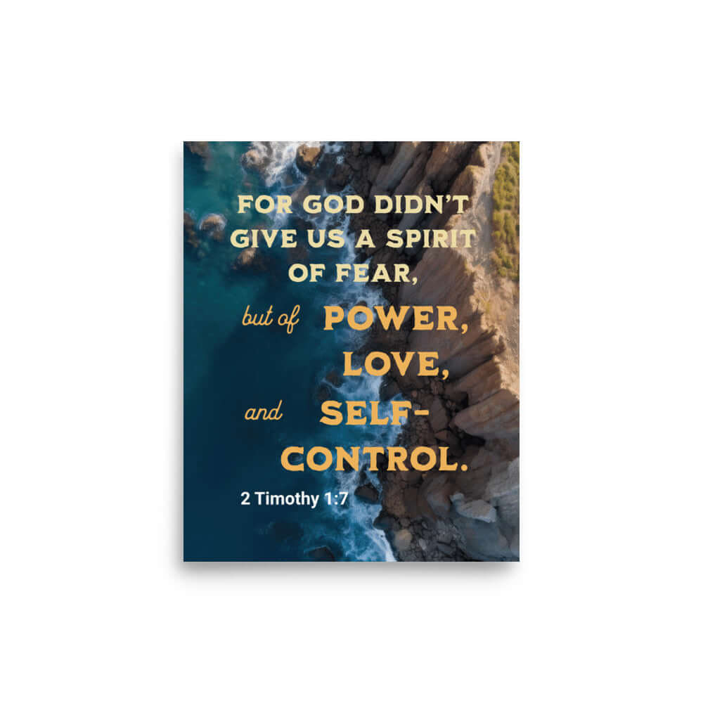 2 Timothy 1:7 Bible Verse, Power, Love, Self-Control Enhanced Matte Paper Poster Wall Art