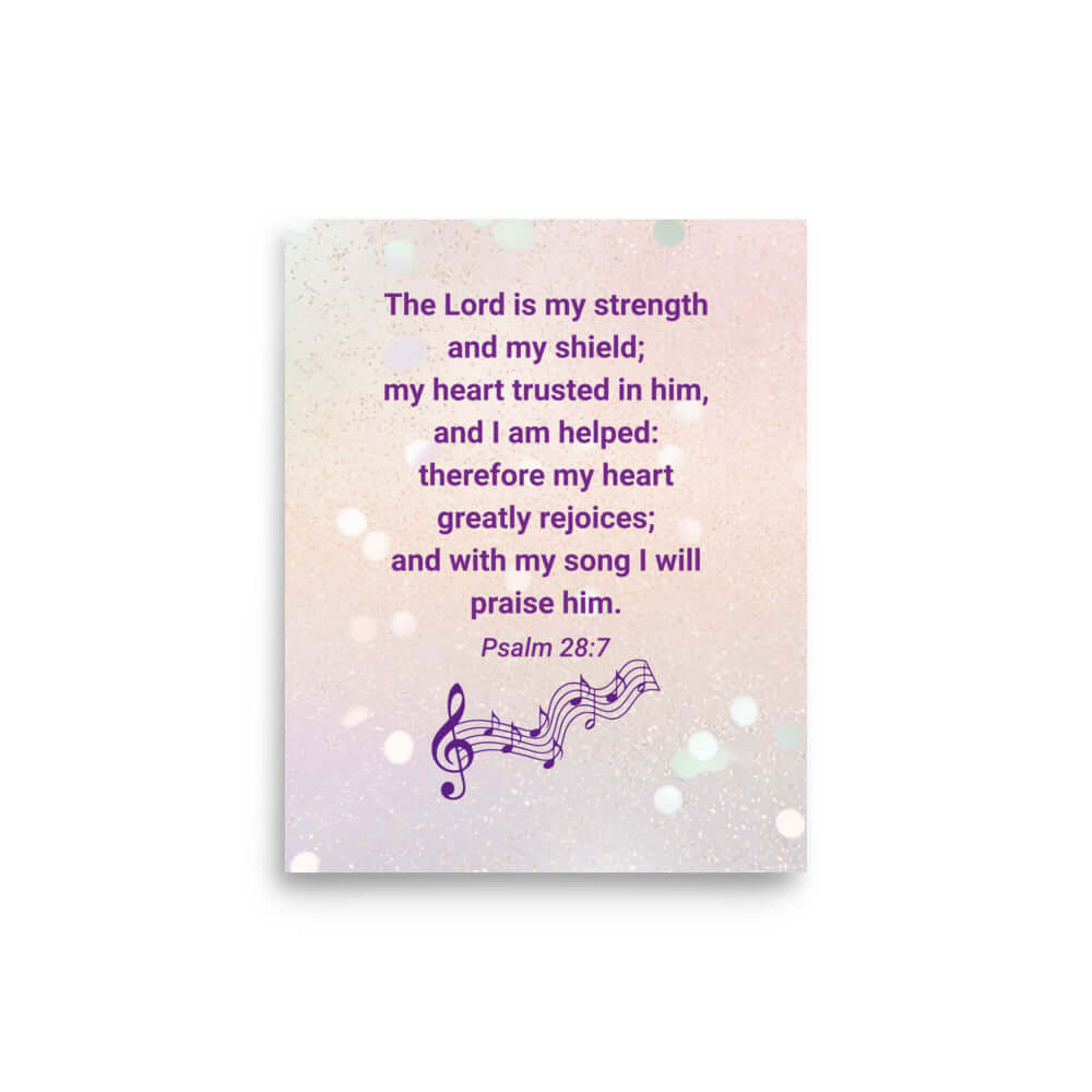 Psalm 28:7 Bible Verse, I will praise Him Enhanced Matte Paper Poster Wall Art