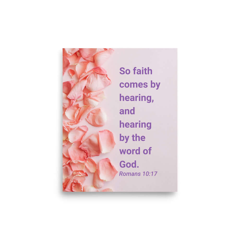 Romans 10:17 Bible Verse, faith comes by Enhanced Matte Paper Poster Wall Art