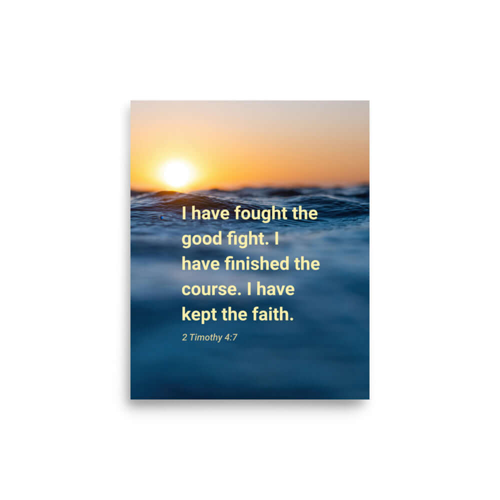 2 Timothy 4:7 Bible Verse, kept the faith Enhanced Matte Paper Poster Wall Art