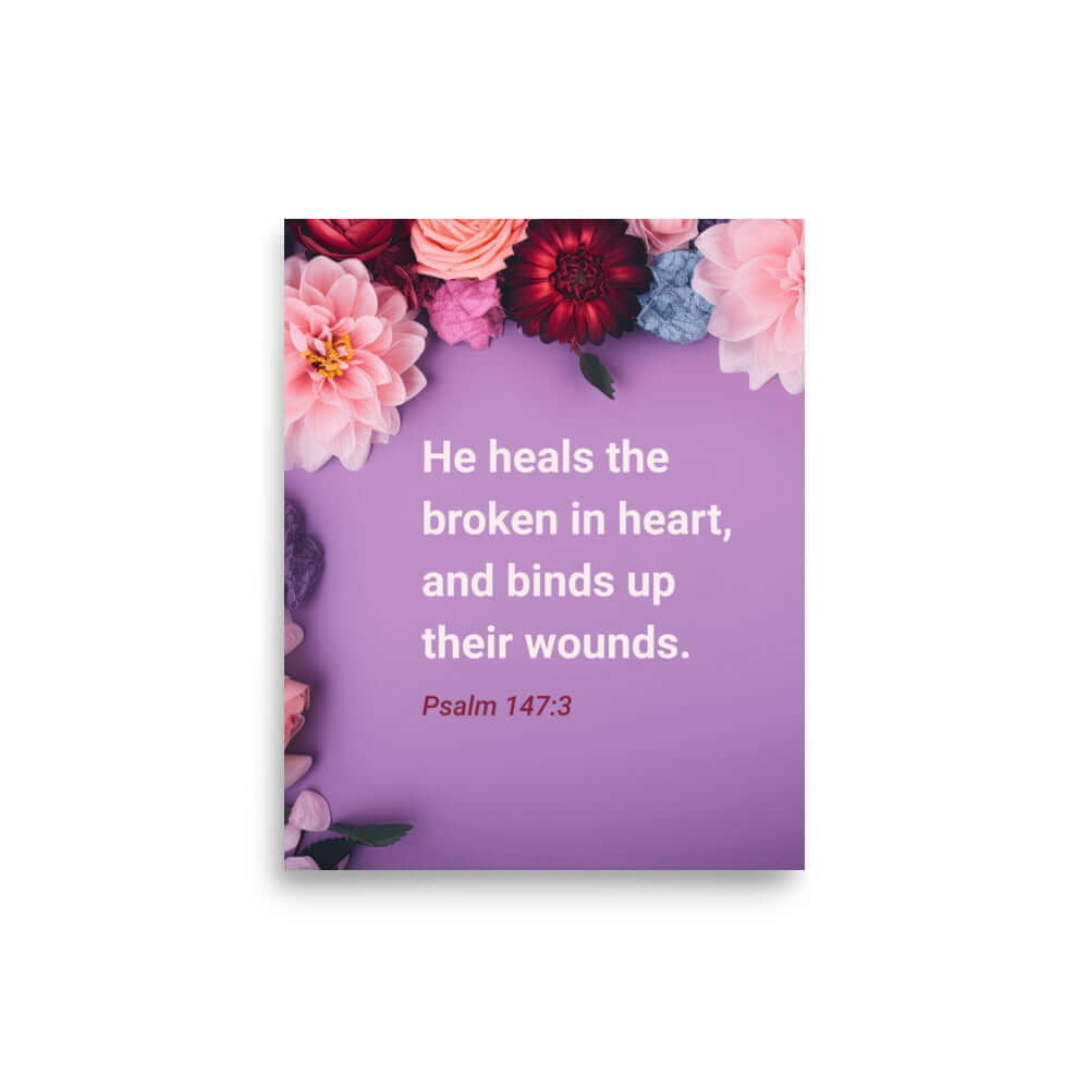 Psalm 147:3 Bible Verse, He heals the broken Enhanced Matte Paper Poster Wall Art