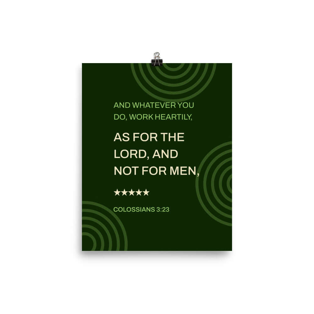 Colossians 3:23 Bible Verse, not for men Enhanced Matte Paper Poster Wall Art 8″×10″