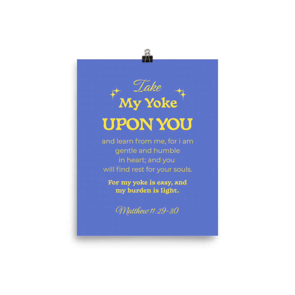 Matthew 11:29-30 Bible Verse, Take my yoke Enhanced Matte Paper Poster Wall Art 8″×10″