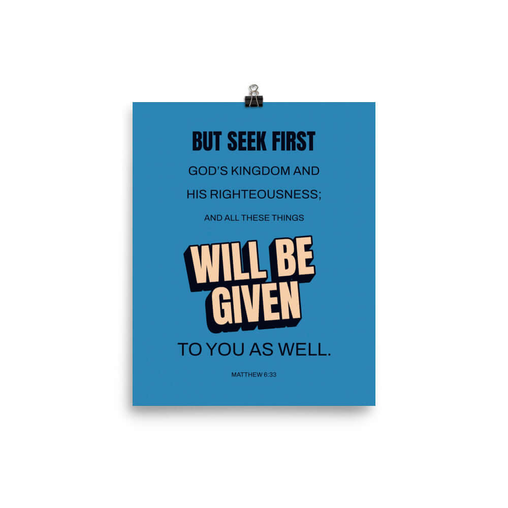 Matthew 6:33 Bible Verse, seek first God’s Kingdom Enhanced Matte Paper Poster Wall Art 8″×10″