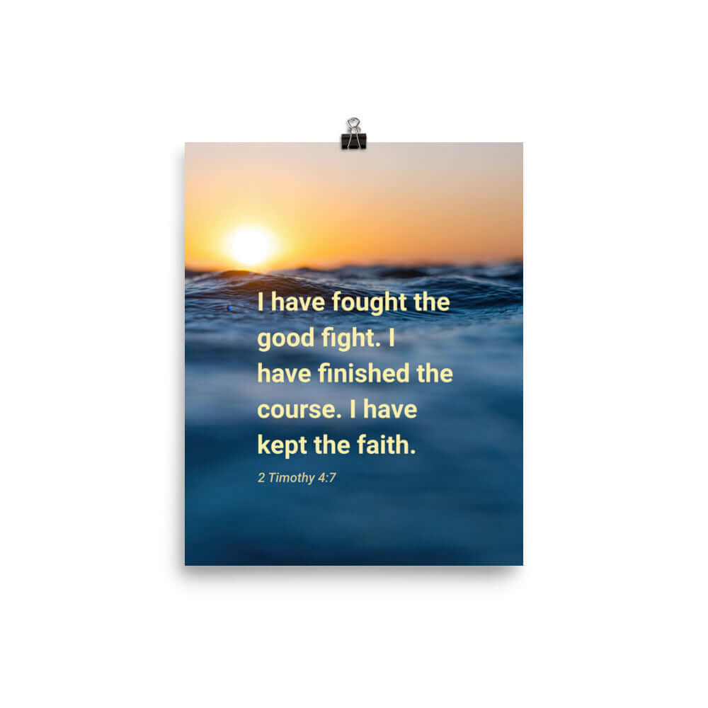 2 Timothy 4:7 Bible Verse, kept the faith Enhanced Matte Paper Poster Wall Art 8″×10″