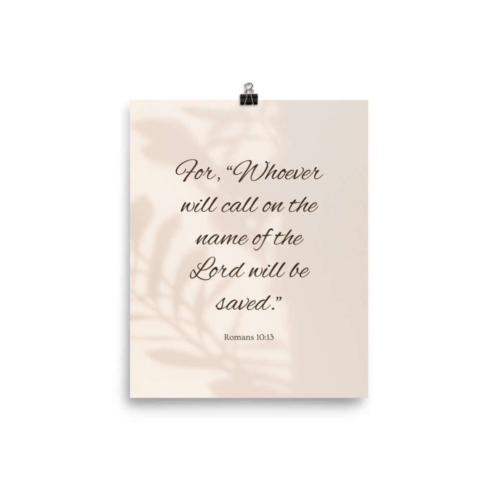 Romans 10:13 Bible Verse, Whoever Enhanced Matte Paper Poster Wall Art 8″×10″