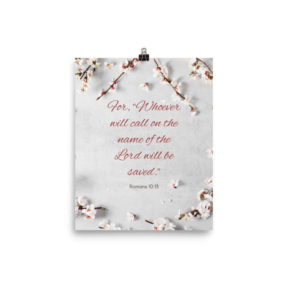 Romans 10:13 Bible Verse, the Lord Enhanced Matte Paper Poster Wall Art 8″×10″