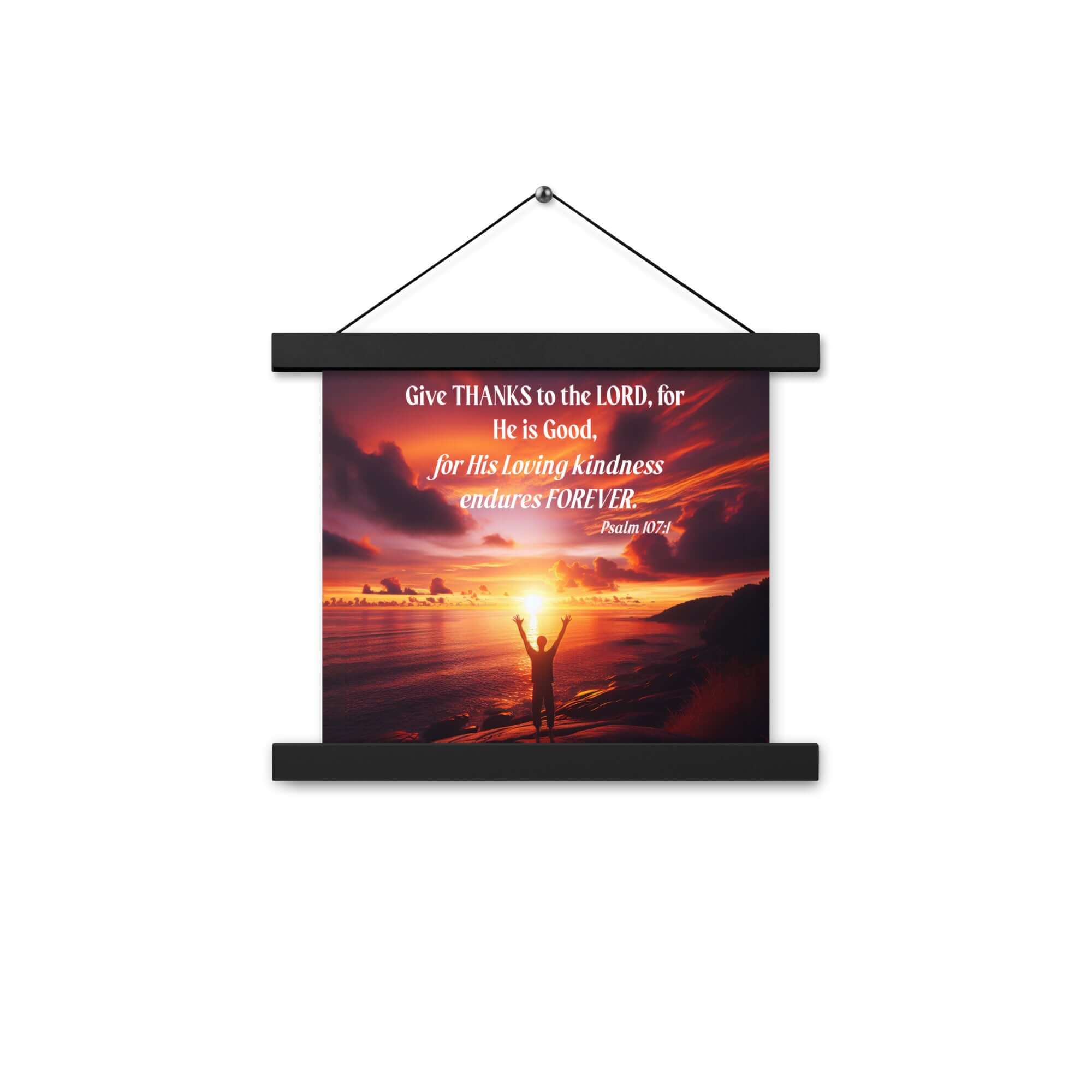 Psalm 107:1 Bible Verse, Give Thanks to the Lord Enhanced Matte Paper Poster With Hanger Wall Art