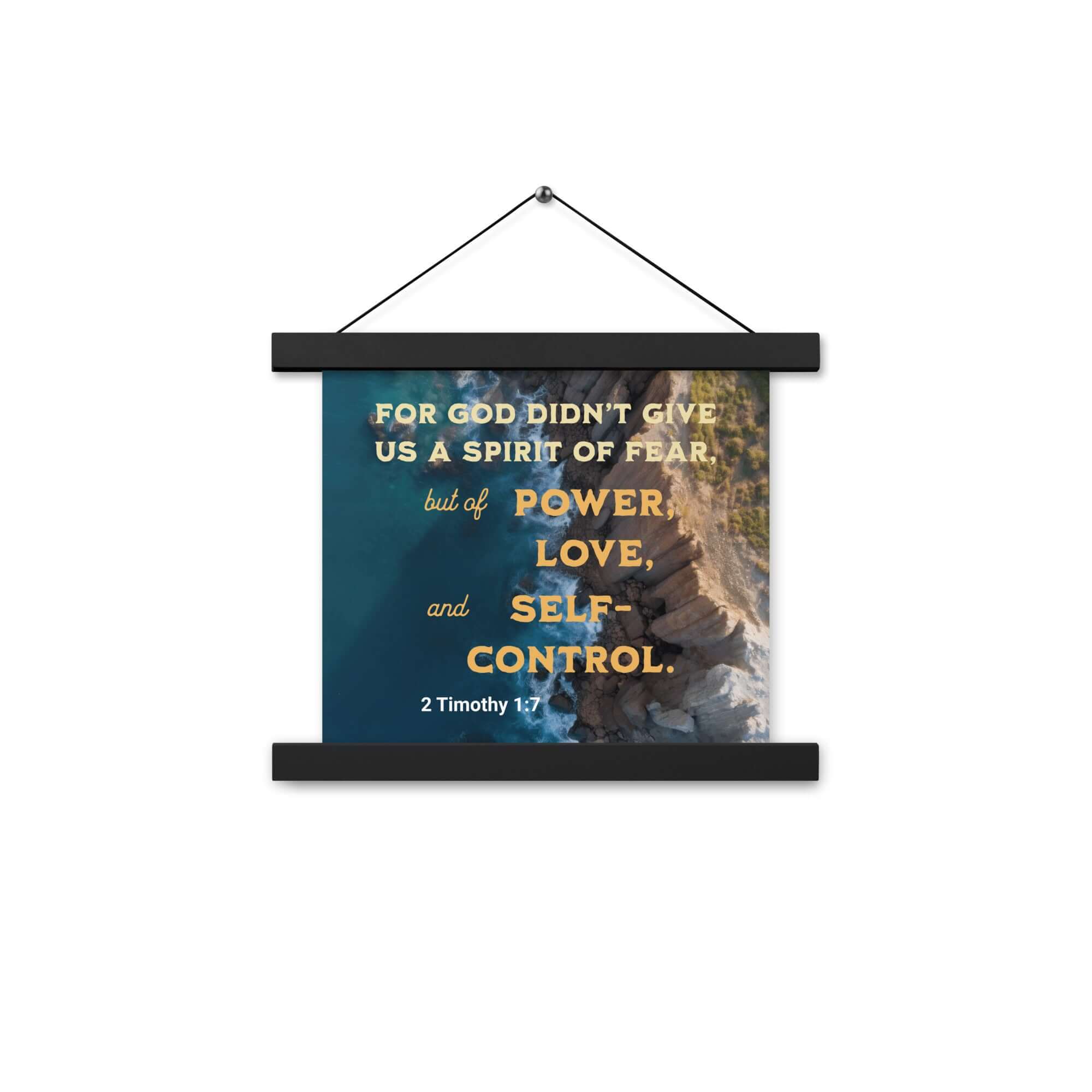 2 Timothy 1:7 Bible Verse, Power, Love, Self-Control Enhanced Matte Paper Poster With Hanger Wall Art
