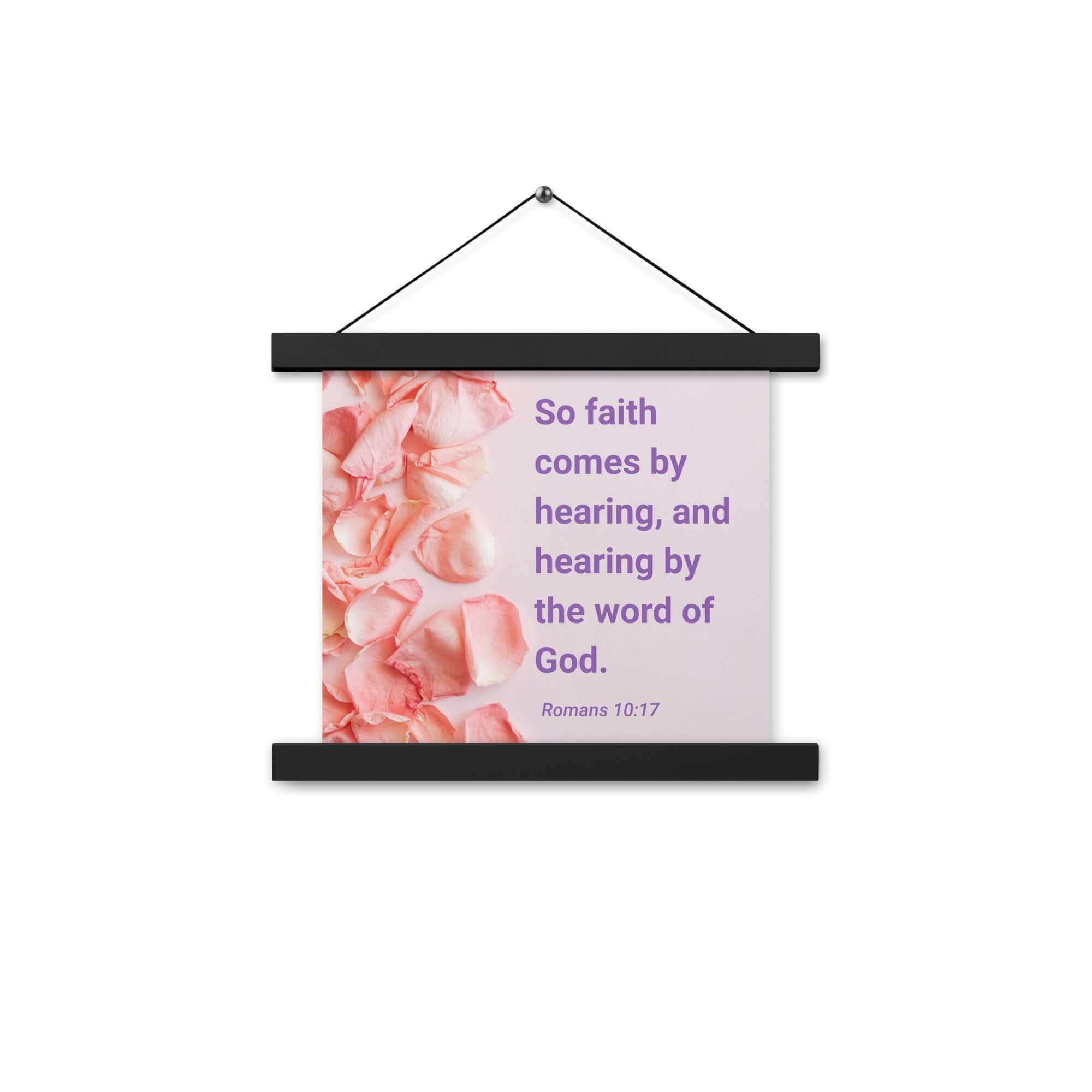 Romans 10:17 Bible Verse, faith comes by Enhanced Matte Paper Poster With Hanger Wall Art