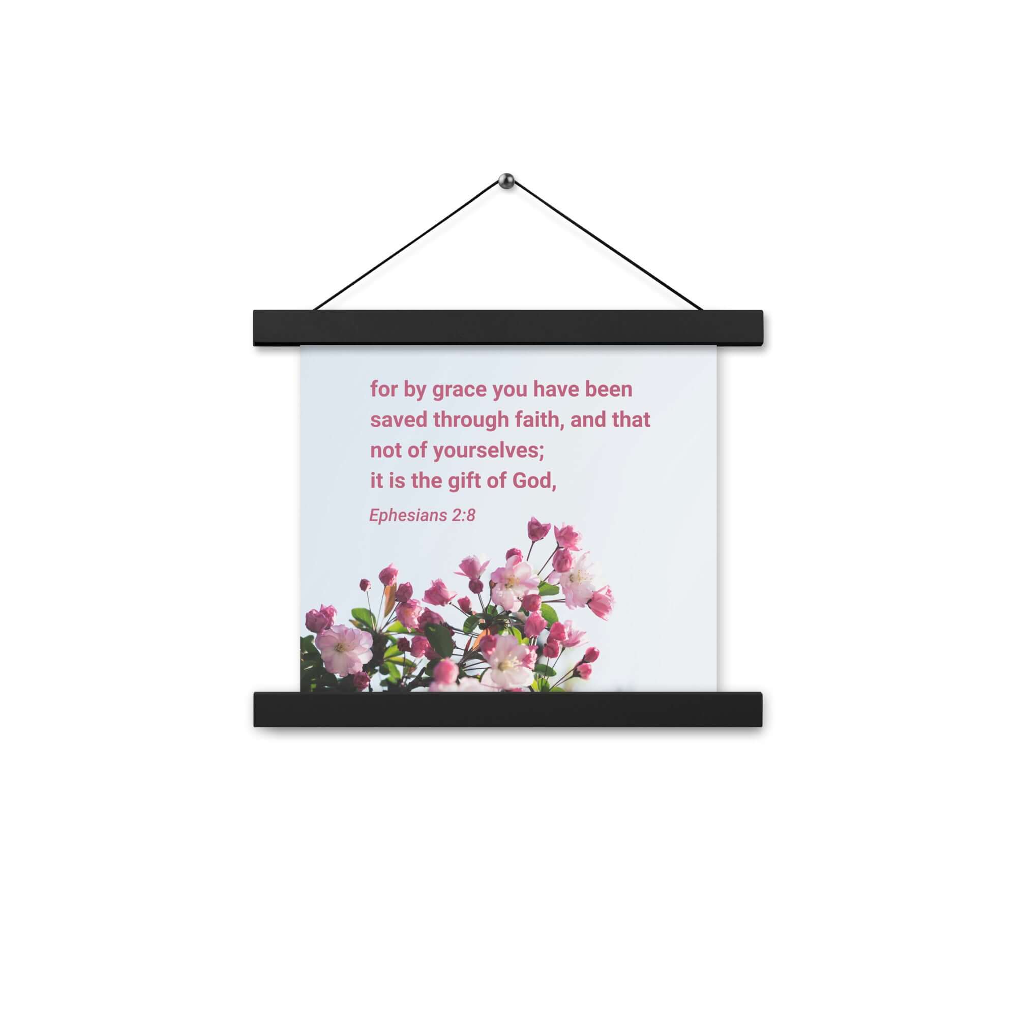 Ephesians 2:8 Bible Verse, saved through faith Enhanced Matte Paper Poster With Hanger Wall Art